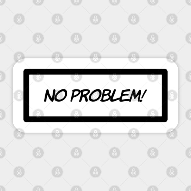 no problem Sticker by HSMdesign